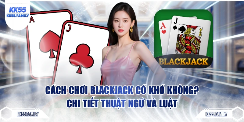 cách chơi blackjack
