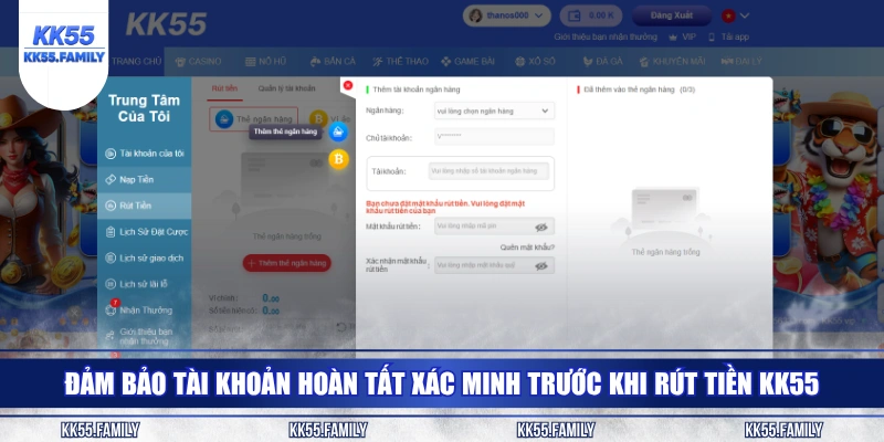Đảm bảo tài khoản hoàn tất xác minh trước khi rút tiền KK55